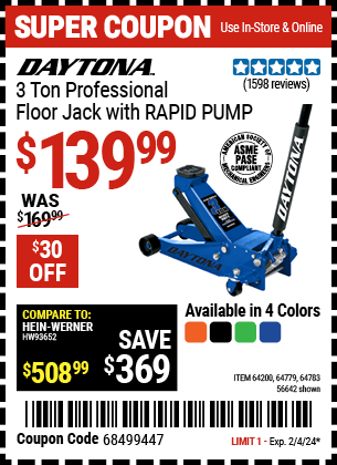 Buy the DAYTONA 3 Ton Professional Rapid Pump Floor Jack (Item 56642/64200/64779/64783) for $139.99, valid through 2/4/2024.