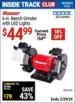 Inside Track Club members can buy the BAUER 6 in. Bench Grinder With LED Lights (Item 57286) for $44.99, valid through 2/29/2024.