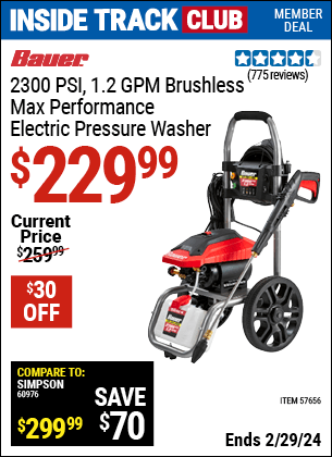 Inside Track Club members can buy the BAUER 2300 PSI 1.2 GPM Brushless Max Performance Electric Pressure Washer (Item 57656) for $229.99, valid through 2/29/2024.