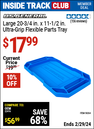 Inside Track Club members can buy the U.S. GENERAL Large Ultra-Grip Flexible Parts Tray (Item 58264) for $17.99, valid through 2/29/2024.