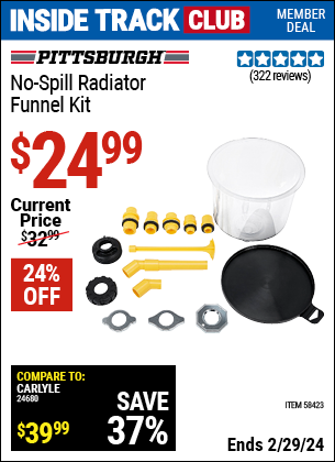 Inside Track Club members can buy the PITTSBURGH No-Spill Radiator Funnel Kit (Item 58423) for $24.99, valid through 2/29/2024.