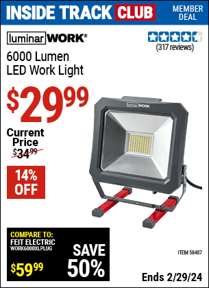 Inside Track Club members can buy the LUMINAR WORK 6000 Lumen LED Work Light (Item 58487) for $29.99, valid through 2/29/2024.