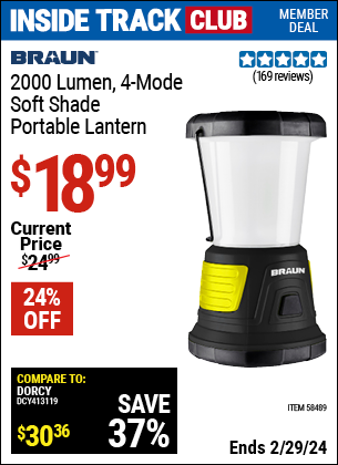 Inside Track Club members can buy the BRAUN 2000 Lumen 4 Mode Soft. Shade Portable Lantern (Item 58489) for $18.99, valid through 2/29/2024.