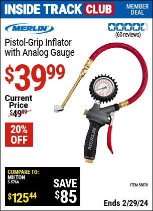 Inside Track Club members can buy the MERLIN Analog Pistol Grip Inflator with Gauge (Item 58878) for $39.99, valid through 2/29/2024.