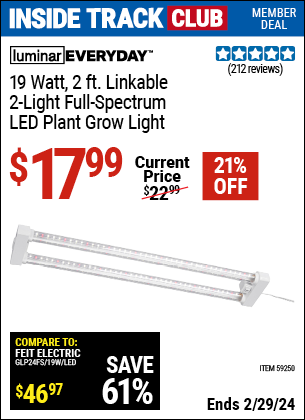 Inside Track Club members can buy the LUMINAR EVERYDAY 2600 Lumen 2 ft. Linkable LED Plant Grow Light (Item 59250) for $17.99, valid through 2/29/2024.