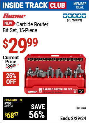 Inside Track Club members can buy the BAUER Carbide Router Bit Set, 15-Piece (Item 59555) for $29.99, valid through 2/29/2024.
