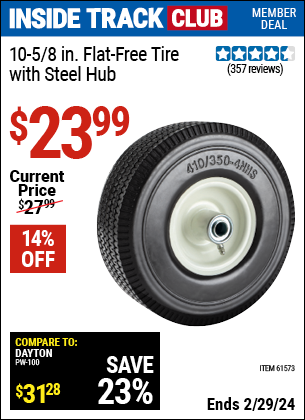 Inside Track Club members can buy the 10-5/8 in. Flat-free Heavy Duty Tire with Steel Hub (Item 61573) for $23.99, valid through 2/29/2024.