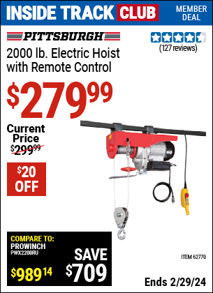 Inside Track Club members can buy the PITTSBURGH AUTOMOTIVE 2000 lb. Electric Hoist with Remote Control (Item 62770) for $279.99, valid through 2/29/2024.