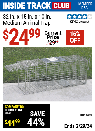 Inside Track Club members can buy the 32 in. x 15 in. x 10 in. Medium Animal Trap (Item 63008) for $24.99, valid through 2/29/2024.