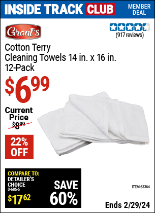 Inside Track Club members can buy the GRANT'S Cotton Terry Cleaning Towel 14 in. x 16 in. 12 Pk. (Item 63364) for $6.99, valid through 2/29/2024.