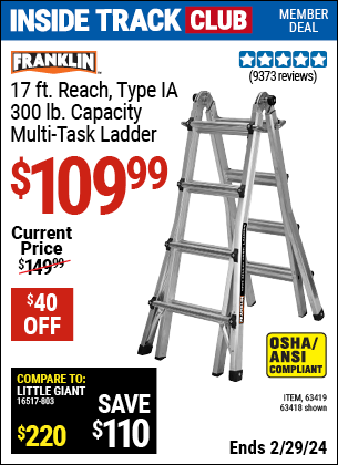 Inside Track Club members can buy the FRANKLIN 17 ft. Reach, Type IA 300 lb. Capacity Multi-Task Ladder (Item 63418/63419) for $109.99, valid through 2/29/2024.