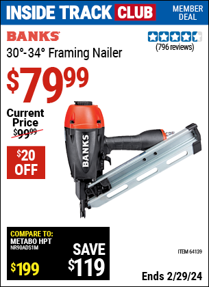 Inside Track Club members can buy the BANKS 30°-34° Framing Nailer (Item 64139) for $79.99, valid through 2/29/2024.