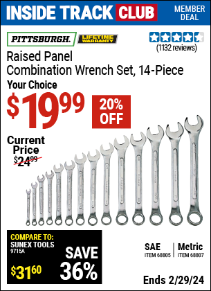 Inside Track Club members can buy the PITTSBURGH Raised Panel SAE Combination Wrench Set 14 Pc. (Item 68805) for $19.99, valid through 2/29/2024.