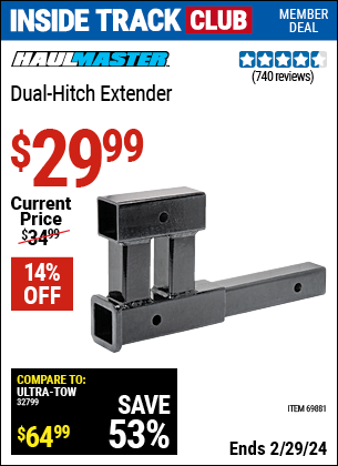 Inside Track Club members can buy the HAUL-MASTER Dual Hitch Extender (Item 69881) for $29.99, valid through 2/29/2024.