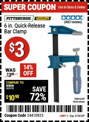 Buy the PITTSBURGH 6 in. Quick-Release Bar Clamp (Item 96210/62239) for $3, valid through 2/18/2024.