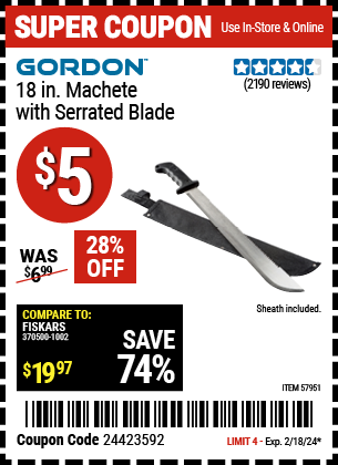 Buy the GORDON 18 in. Machete with Serrated Blade (Item 57951) for $5, valid through 2/18/2024.