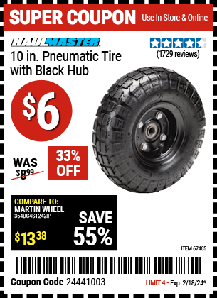 Buy the HAUL-MASTER 10 in. Pneumatic Tire with Black Hub (Item 67465) for $6, valid through 2/18/2024.