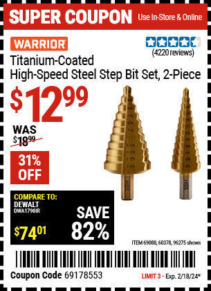 Buy the WARRIOR Titanium Coated High Speed Steel Step Bit Set 2 Pc. (Item 96275/69088/60378) for $12.99, valid through 2/18/2024.