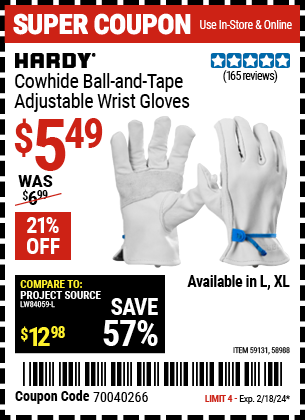 Buy the HARDY Cowhide Ball and Tape Adjustable Wrist Gloves (Item 58988/59131) for $5.49, valid through 2/18/2024.