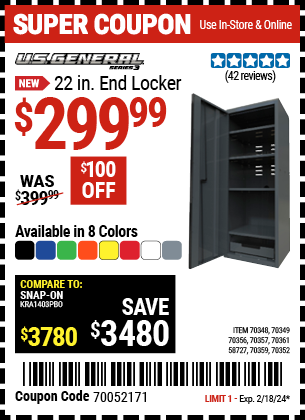 Buy the U.S. GENERAL 22 in. End Locker, Series 3 (Item 58727/70348/70349/70352/70356/70357/70359/70361) for $299.99, valid through 2/18/2024.