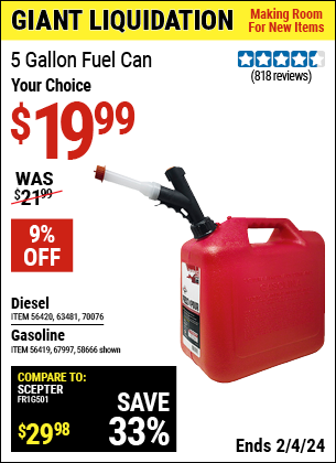 Buy the MIDWEST CAN 5 Gallon Gas Can (Item 56419/67997/56420/58666/70076 ) for $19.99, valid through 2/4/2024.