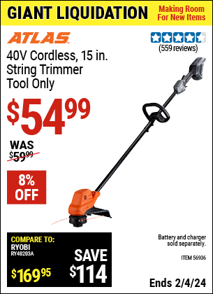 Buy the ATLAS 40v Cordless 15 in. String Trimmer (Item 56936) for $54.99, valid through 2/4/2024.