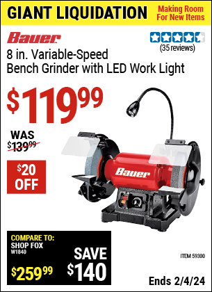 Buy the BAUER 8 in. Variable-Speed Bench Grinder with LED Work Light (Item 59300) for $119.99, valid through 2/4/2024.