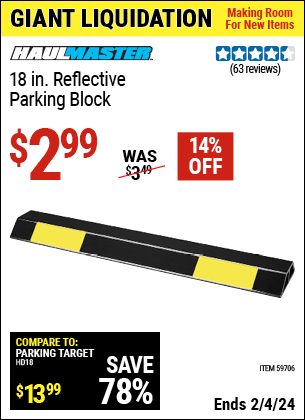 Buy the HAUL-MASTER 18 in. Reflective Parking Block (Item 59706) for $2.99, valid through 2/4/2024.