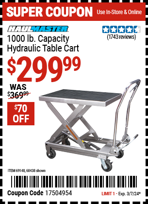 Buy the HAUL-MASTER 1000 lbs. Capacity Hydraulic Table Cart (Item 60438/69148) for $299.99, valid through 3/7/24.