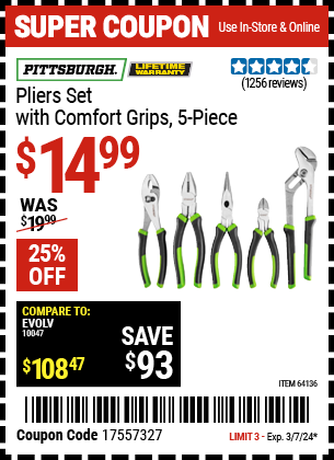 Buy the PITTSBURGH Pliers Set with Comfort Grips 5 Pc. (Item 64136) for $14.99, valid through 3/7/24.