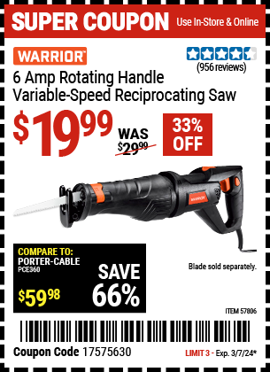 Buy the WARRIOR 6 Amp Rotating Handle Variable Speed Reciprocating Saw (Item 57806) for $19.99, valid through 3/7/24.