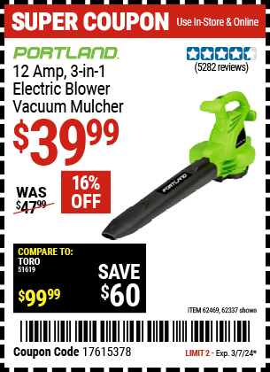 Buy the PORTLAND 3-In-1 Electric Blower Vacuum Mulcher (Item 62337/62469) for $39.99, valid through 3/7/24.