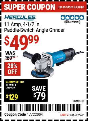 Buy the HERCULES Corded 4-1/2 in. 11 Amp Professional Paddle Switch Angle Grinder (Item 56459) for $49.99, valid through 3/7/24.