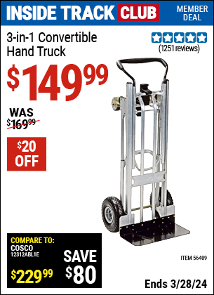 Inside Track Club members can buy the COSCO 3-In-1 Convertible Hand Truck (Item 56409) for $149.99, valid through 3/28/2024.