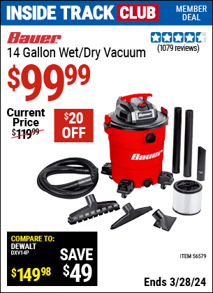Inside Track Club members can buy the BAUER 14 Gallon Wet/Dry Vacuum (Item 56579) for $99.99, valid through 3/28/2024.