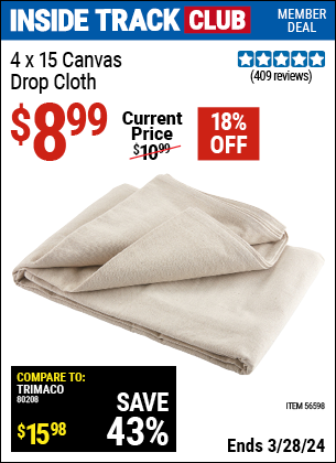 Inside Track Club members can buy the 4 X 15 Canvas Drop Cloth (Item 56598) for $8.99, valid through 3/28/2024.