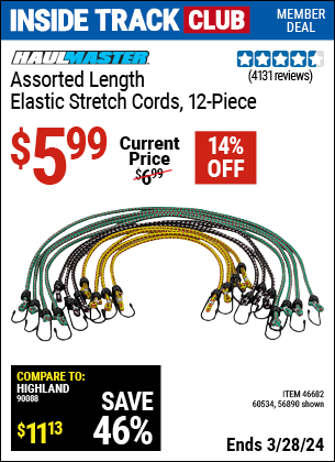 Inside Track Club members can buy the HAUL-MASTER Assorted Length Elastic Stretch Cords (Item 56890/46682/60534) for $5.99, valid through 3/28/2024.