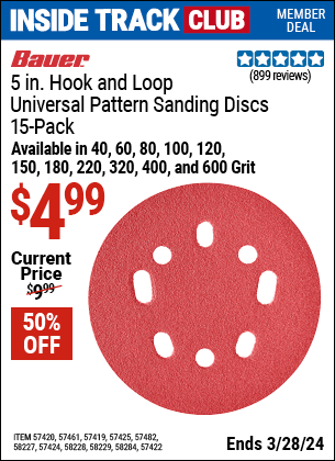 Inside Track Club members can buy the BAUER 5 in. 220 Grit Hook and Loop Universal Pattern Sanding Discs, 15 Pk. (Item 57424/58284/58227/58228/58229/57422/57425/57461/57419/57420/57482) for $4.99, valid through 3/28/2024.