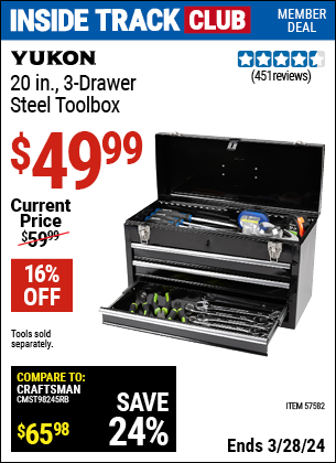 Inside Track Club members can buy the YUKON 20 in. 3 Drawer Steel Toolbox (Item 57582) for $49.99, valid through 3/28/2024.
