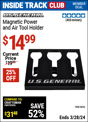 Inside Track Club members can buy the U.S. GENERAL Magnetic Power and Air Tool Holder (Item 58536) for $14.99, valid through 3/28/2024.