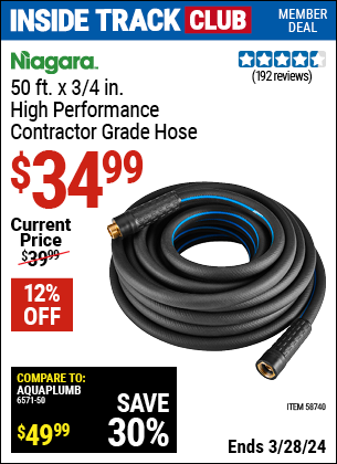 Inside Track Club members can buy the NIAGARA 50 ft. x 3/4 in. High Performance Contractor Grade Hose (Item 58740) for $34.99, valid through 3/28/2024.