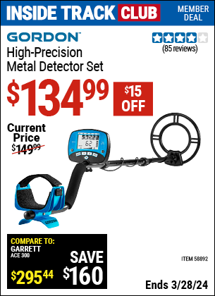 Inside Track Club members can buy the GORDON High Precision Metal Detector Set (Item 58892) for $134.99, valid through 3/28/2024.
