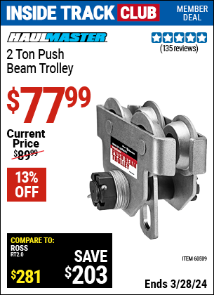 Inside Track Club members can buy the HAUL-MASTER 2 Ton Push Beam Trolley (Item 60509) for $77.99, valid through 3/28/2024.
