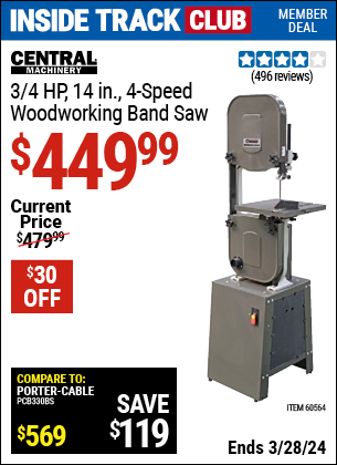 Inside Track Club members can buy the CENTRAL MACHINERY 14 in. 4 Speed Woodworking Band Saw (Item 60564) for $449.99, valid through 3/28/2024.