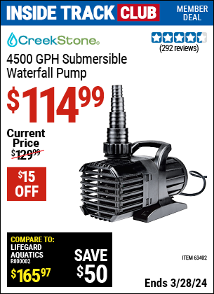 Inside Track Club members can buy the CREEKSTONE 4500 GPH Submersible Waterfall Pump (Item 63402) for $114.99, valid through 3/28/2024.