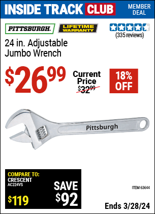 Inside Track Club members can buy the PITTSBURGH 24 in. Adjustable Jumbo Wrench (Item 63644) for $26.99, valid through 3/28/2024.