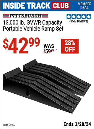 Inside Track Club members can buy the PITTSBURGH AUTOMOTIVE 13000 lb. Portable Vehicle Ramp Set (Item 63956) for $42.99, valid through 3/28/2024.