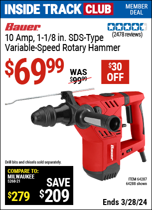 Inside Track Club members can buy the BAUER 1-1/8 in. SDS Variable Speed Pro Rotary Hammer Kit (Item 64288/64287) for $69.99, valid through 3/28/2024.