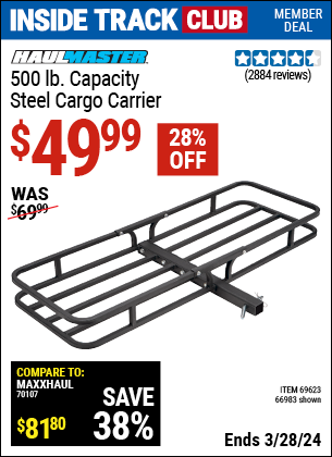 Inside Track Club members can buy the HAUL-MASTER 500 lb. Steel Cargo Carrier (Item 66983/69623) for $49.99, valid through 3/28/2024.