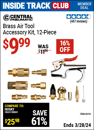 Inside Track Club members can buy the CENTRAL PNEUMATIC Professional Grade Brass Air Tool Accessory Kit 12 Pc. (Item 68194) for $9.99, valid through 3/28/2024.